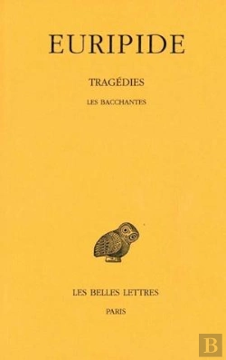 Bertrand.pt - Tragédies. Tome Vi, 2e Partie: Les Bacchantes