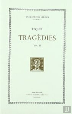 Bertrand.pt - Tragèdies, Vol. Ii: Els Set Contra Tebes. Prometeu Encadenat