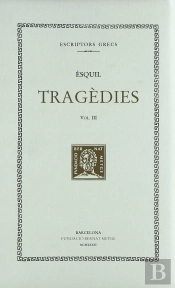 Tragèdies, Vol. Iii I Últim: L'Orestea