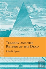 Tragedy And The Return Of The Dead