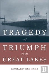 Tragedy And Triumph On The Great Lakes