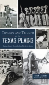 Tragedy And Triumph On The Texas Plains