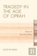 Tragedy In The Age Of Oprah