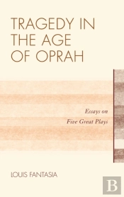 Tragedy In The Age Of Oprah