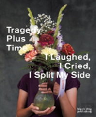 Tragedy Plus Time