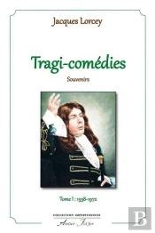 Tragi - Comédies : Souvenirs - T 1 : 1938-1972