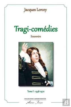 Bertrand.pt - Tragi - Comédies : Souvenirs - T 1 : 1938-1972
