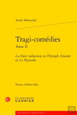 Bertrand.pt - Tragi-Comedies T.Ii - Soeur Valeureuse Ou L Aveugle Amante Mausolee