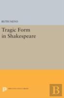 Tragic Form In Shakespeare