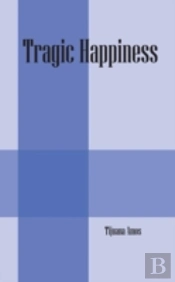 Tragic Happiness