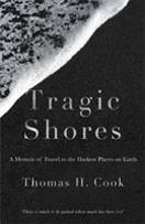 Tragic Shores: A Memoir Of Dark Travel
