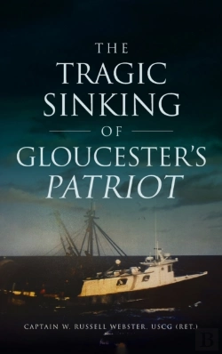 Bertrand.pt - Tragic Sinking Of Gloucester'S Patriot