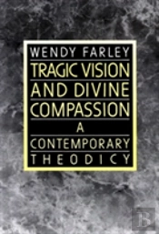 Tragic Vision And Divine Compassion