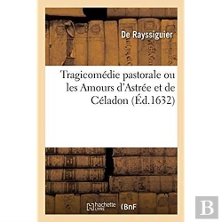 Bertrand.pt - Tragicomedie Pastorale Ou Les Amours D'Astree Et De Celadon Sont Meslees A Celles De Diane