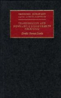 Bertrand.pt - Tragicomedy And Novelistic Discourse In Celestina