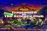 Tragladord Vs The Science Club