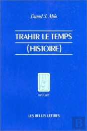Trahir Le Temps (Histoire)