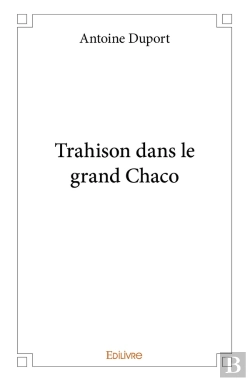 Bertrand.pt - Trahison Dans Le Grand Chaco