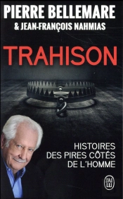 Trahison ; Histoires Des Pires Côtés De L'Homme