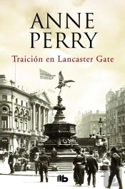 Traición En Lancaster Gate (Inspector Thomas Pitt 31)