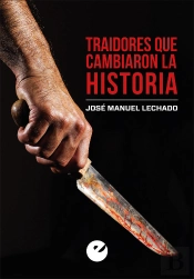 Traidores Que Cambiaron La Historia