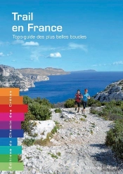 Trail En France ; Topo-Guide Des Plus Belles Boucles