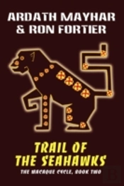 Trail Of The Seahawks (The Macaque Cycle, Book Two)