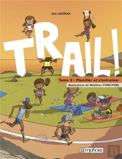 Bertrand.pt - Trail ! Tome 2 Planifier Et S'Entrainer