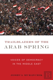 Trailblazers Of The Arab Spring