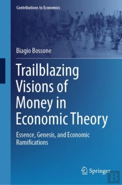 Bertrand.pt - Trailblazing Visions Of Money In Economic Theory