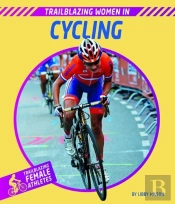 Trailblazing Women In Cycling