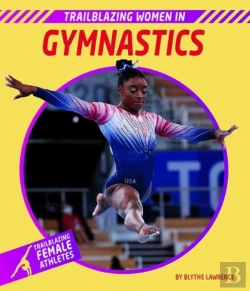 Bertrand.pt - Trailblazing Women In Gymnastics
