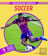 Trailblazing Women In Soccer