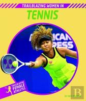 Trailblazing Women In Tennis