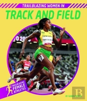 Trailblazing Women In Track And Field