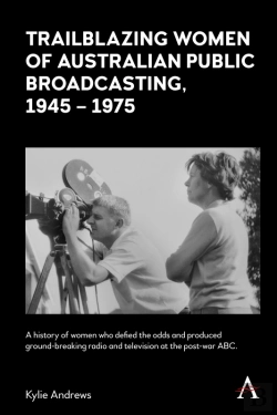 Bertrand.pt - Trailblazing Women Of Australian Public Broadcasting, 1945-1975
