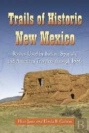 Trails Of Historic New Mexico
