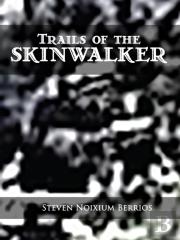 Trails Of The Skinwalker
