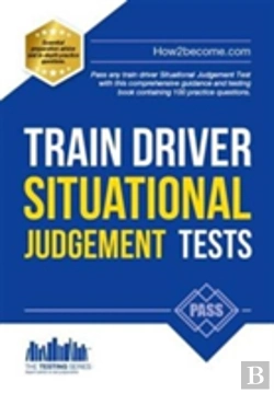 Bertrand.pt - Train Driver Situational Judgement Tests: 100 Practice Questions To Help You Pass Your Trainee Train Driver Sjt