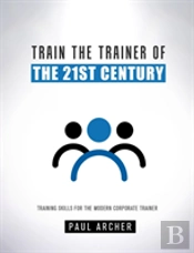 Train The Trainer Of The 21st Century