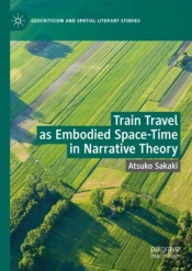 Train Travel As Embodied Space-Time In Narrative Theory