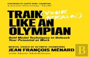 Train (Your Brain) Like An Olympian