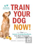 Train Your Dog Now!