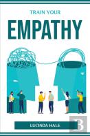 Train Your Empathy