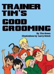 Trainer Tim'S Good Grooming