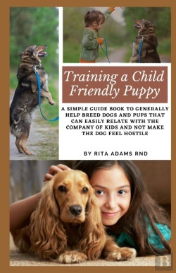 Bertrand.pt - Training A Child Friendly Puppy
