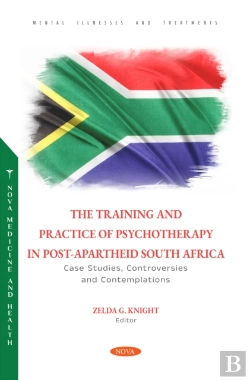 Bertrand.pt - Training And Practice Of Psychotherapy In Post-Apartheid South Africa: Case Studies, Controversies And Contemplations