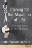 Training For The Marathon Of Life