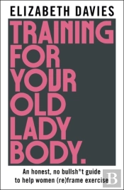 Training For Your Old Lady Body