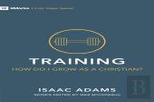 Training - How Do I Grow As A Christian?